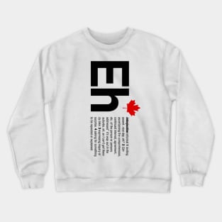 Eh Canada Day Crewneck Sweatshirt